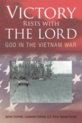 Victory Rests with the Lord: God in the Vietnam War - eBook