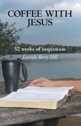 Coffee With Jesus: 52 weeks of inspiration - eBook