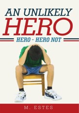 An Unlikely Hero: Hero Hero Not - eBook