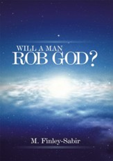Will A Man Rob God? - eBook