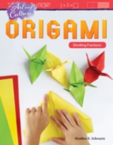 Art and Culture: Origami: Dividing  Fractions - PDF Download [Download]