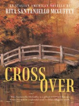 Cross Over: An Italian-American Novella - eBook