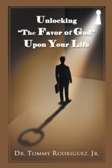 Unlocking The Favor of God Upon Your Life: N/A - eBook