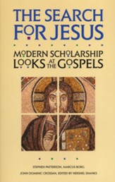 The Search for Jesus: Modern Scholarship Looks at the   Gospels