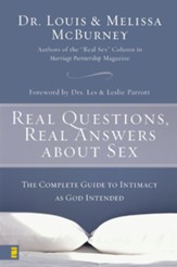 Real Questions, Real Answers about Sex: The Complete Guide to Intimacy as God Intended - eBook