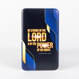 Be Strong in the Lord, Power Bank