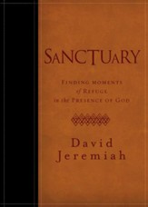 Sanctuary: Finding Moments of Refuge in the Presence of God