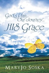 Gods PlanOur JourneyHIS Grace - eBook
