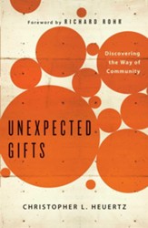 Unexpected Gifts: Discovering the Way of Community - eBook