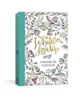 Whatever Is Lovely Postcard Book: Twenty-Four Inspirational Cards to Color and Send