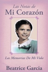 Las Notas De Mi Corazon: Las Memorias De Mi Vida - eBook