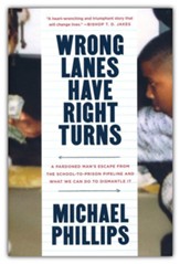 Wrong Lanes Have Right Turns             the School-to-Prison Pipeline