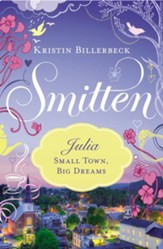 Julia - Small Town, Big Dreams: Smitten Novella Two - eBook