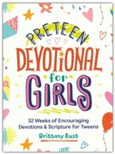 Preteen Devotional for Girls: 52 Weeks of Encouraging Devotions and Scripture for Tweens