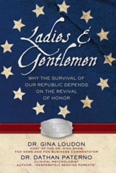 Ladies and Gentlemen: Why the Survival of our Republic Depends on the Revival of Honor - eBook
