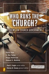 Who Runs the Church?: 4 Views on Church Government - eBook