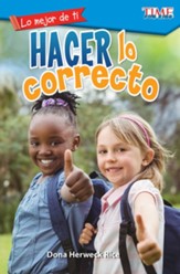 Lo mejor de ti: Hacer lo correcto (The Best You: Making Things Right) - PDF Download [Download]