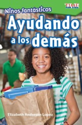 Ninos fantasticos: Ayudando a los demas (Fantastic Kids: Helping Others) - PDF Download [Download]