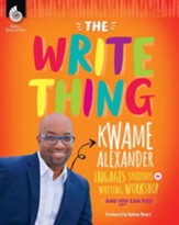 The Write Thing: Kwame Alexander Engages Students in Writing Workshop - PDF Download [Download]