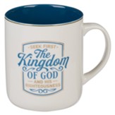 Seek First The Kingdom of God Mug