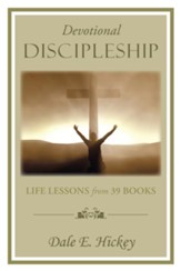 Devotional Discipleship: Life Lessons from 39 books - eBook