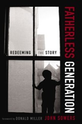 Fatherless Generation: Redeeming the Story - eBook