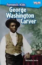 Fantastic Kids: George Washington Carver - PDF Download [Download]