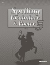 Spelling, Vocabulary, and Poetry 5 Test Book (Unbound Edition)