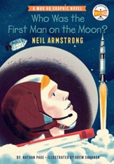 Who Was the First Man on the Moon?:  Neil Armstrong: A Who HQ Graphic Novel