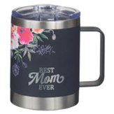 Best Mom Ever Stainless Steel Camping Mug, Navy Floral