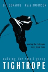 Walking the Small Group Tightrope: Meeting the Challenges Every Group Faces - eBook