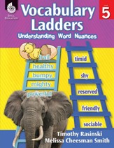 Vocabulary Ladders: Understanding Word Nuances Level 5: Understanding Word Nuances - PDF Download [Download]