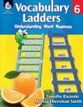 Vocabulary Ladders: Understanding Word Nuances Level 6: Understanding Word Nuances - PDF Download [Download]