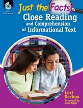 Just the Facts: Close Reading and Comprehension of Informational Text: Close Reading and Comprehension of Informational Text - PDF Download [Download]