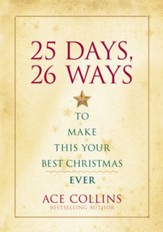 25 Days, 26 Ways to Make This Your Best Christmas Ever - eBook