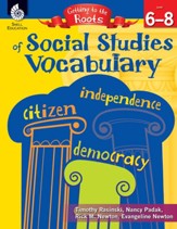 Getting to the Roots of Social Studies Vocabulary Levels 6-8 - PDF Download [Download]