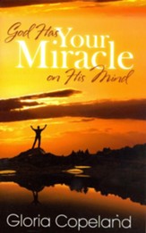 God Has Your Miracle on His Mind - eBook