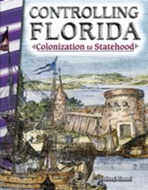 Controlling Florida: Colonization to Statehood - PDF Download [Download]