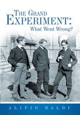 The Grand Experiment: What Went Wrong? - eBook