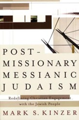 Postmissionary Messianic Judaism: Redefining Christian Engagement with the Jewish People - eBook
