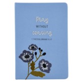 Pray Without Ceasing, Embroidered Journal