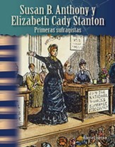 Susan B. Anthony y Elizabeth Cady Stanton: Primeras sufragistas (Susan B. Anthony and Elizabeth Cady Stanton: Early Suffragists) - PDF Download [Download]