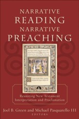 Narrative Reading, Narrative Preaching: Reuniting New Testament Interpretation and Proclamation - eBook