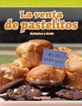 La venta de pastelitos (The Bake Sale): Multiplicar y dividir (Multiplying and Dividing) - PDF Download [Download]