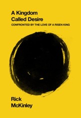A Kingdom Called Desire: Confronted by the Love of a Risen King - eBook