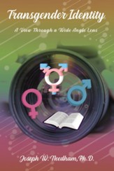 Transgender Identity: A View through a Wide Angled Lens