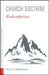 Church Doctrine: Volume 5: Redemption