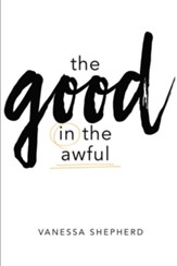 The Good in the Awful