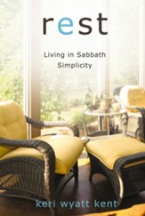 Rest: Living in Sabbath Simplicity - eBook