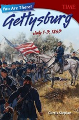 You Are There! Gettysburg, July 1 3,  1863 - PDF Download [Download]